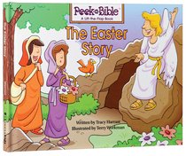 The Easter Story (Peek-a-bible Series) The Easter Story (Peek-a-bible Series)
