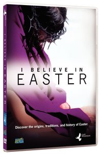 I Believe in Easter I Believe in Easter