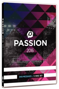 Passion 2016 Messages (2 Dvd) Passion 2016 Messages (2 Dvd)
