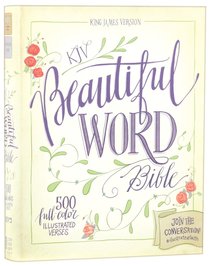 KJV Beautiful Word Bible (Red Letter Edition) KJV Beautiful Word Bible (Red Letter Edition)
