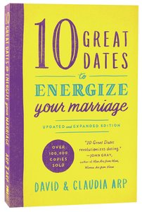 10 Great Dates to Energize Your Marriage (& Expanded) 10 Great Dates to Energize Your Marriage (& Expanded)
