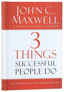 3 Things Successful People Do: The Road Map That Will Change Your Life 3 Things Successful People Do: The Road Map That Will Change Your Life