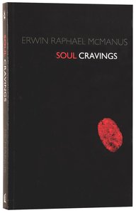 Soul Cravings: An Exploration of the Human Spirit Soul Cravings: An Exploration of the Human Spirit
