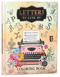 Letters to Live By (Adult Coloring Books Series) Letters to Live By (Adult Coloring Books Series)