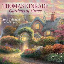 2017 Thomas Kinkade Gardens of Grace Wall Calendar 2017 Thomas Kinkade Gardens of Grace Wall Calendar