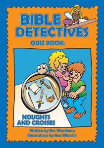Noughts and Crosses (Reproducible) (Bible Detectives Series) Noughts and Crosses (Reproducible) (Bible Detectives Series)
