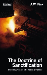 The Doctrine of Sanctification (Christian Heritage Series) The Doctrine of Sanctification (Christian Heritage Series)