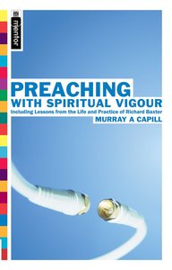 Preaching With Spiritual Vigour Preaching With Spiritual Vigour