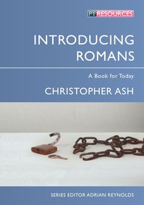 Introducing Romans: A Book For Today (Proclamation Trusts "Preaching The Bible" Series) Introducing Romans: A Book For Today (Proclamation Trusts "Preaching The Bible" Series)