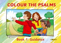 Colour the Psalms #01: Guidance (Colour And Learn Series) Colour the Psalms #01: Guidance (Colour And Learn Series)