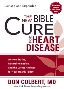 The New Bible Cure For Heart Disease (The New Bible Cure Series) The New Bible Cure For Heart Disease (The New Bible Cure Series)