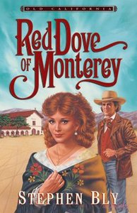 Red Dove of Monterey (#01 in Old California Series) Red Dove of Monterey (#01 in Old California Series)