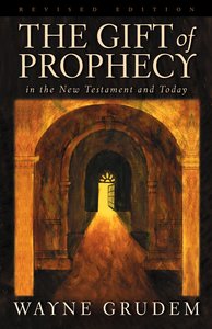 The Gift of Prophecy in the NT and Today The Gift of Prophecy in the NT and Today