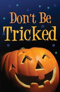 Dont Be Tricked! (Pack Of 25) Dont Be Tricked! (Pack Of 25)