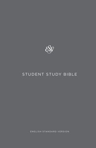 ESV Student Study Bible Gray (Black Letter Edition) ESV Student Study Bible Gray (Black Letter Edition)