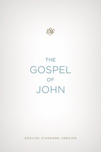 ESV Gospel of John Economy (Black Letter Edition) ESV Gospel of John Economy (Black Letter Edition)