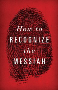 How to Recognize the Messiah KJV (Redesign) (25 Pack) How to Recognize the Messiah KJV (Redesign) (25 Pack)