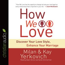 How We Love (Unabridged, 10 Cds) How We Love (Unabridged, 10 Cds)