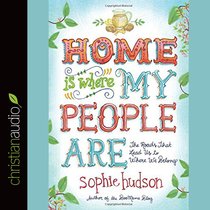 Home is Where My People Are (Unabridged, 8 Cds) Home is Where My People Are (Unabridged, 8 Cds)