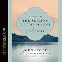 Reading the Sermon on the Mount With John Stott (Unabridged, 3 CDS) (Reading The Bible With John Stott Audio Series) Reading the Sermon on the Mount With John Stott (Unabridged, 3 CDS) (Reading The Bible With John Stott Audio Series)