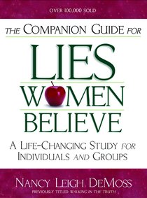 The Companion Guide For Lies Women Believe The Companion Guide For Lies Women Believe