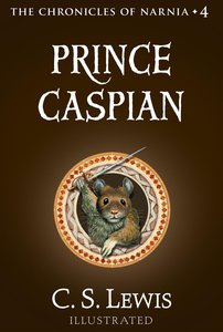 Narnia #04: Prince Caspian (#04 in Chronicles Of Narnia Series) Narnia #04: Prince Caspian (#04 in Chronicles Of Narnia Series)