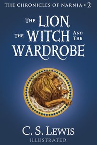 Lion, the Witch and the Wardrobe , the (The Chronicles of Narnia, Book 2) (#02 in Chronicles Of Narnia Series) Lion, the Witch and the Wardrobe , the (The Chronicles of Narnia, Book 2) (#02 in Chronicles Of Narnia Series)