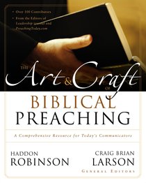 The Art & Craft of Biblical Preaching The Art & Craft of Biblical Preaching