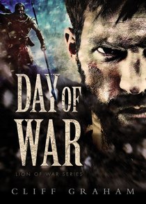Day of War (#01 in Lion Of The War Series) Day of War (#01 in Lion Of The War Series)