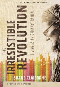 The Irresistible Revolution, Updated and Expanded The Irresistible Revolution, Updated and Expanded
