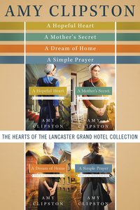 The Hearts of the Lancaster Grand Hotel Collection (#01 in Hearts Of The Lancaster Grand Hotel Series) The Hearts of the Lancaster Grand Hotel Collection (#01 in Hearts Of The Lancaster Grand Hotel Series)