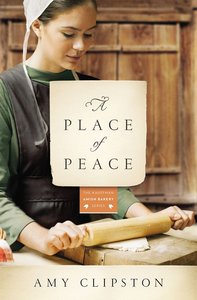 A Place of Peace (#03 in Kauffman Amish Bakery Series) A Place of Peace (#03 in Kauffman Amish Bakery Series)