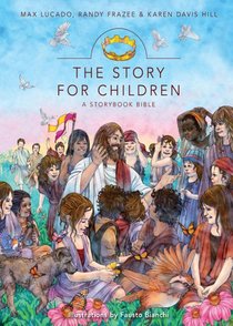 The Story For Children (A Story Book Bible) (The Story Series) The Story For Children (A Story Book Bible) (The Story Series)