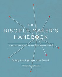 The Disciple-Makers Handbook The Disciple-Makers Handbook