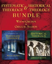 Systematic Theology/Historical Theology Bundle Systematic Theology/Historical Theology Bundle