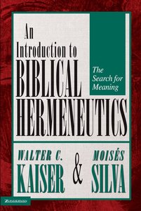 Introduction to Biblical Hermeneutics (And Expanded) Introduction to Biblical Hermeneutics (And Expanded)