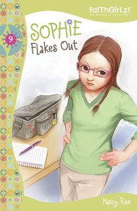 Sophie Flakes Out (#09 in Faithgirlz! Sophie Series) Sophie Flakes Out (#09 in Faithgirlz! Sophie Series)