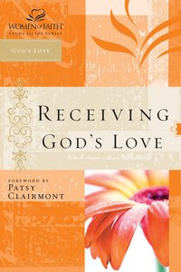 Experiencing the Love of God (Women Of Faith Study Guide Series) Experiencing the Love of God (Women Of Faith Study Guide Series)