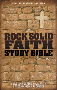 NIV Rock Solid Faith Study Bible For Teens NIV Rock Solid Faith Study Bible For Teens