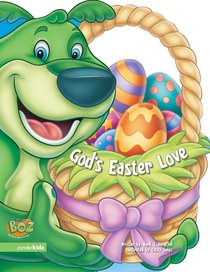 Gods Easter Love (Boz The Bear Series) Gods Easter Love (Boz The Bear Series)
