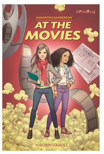 At the Movies (#01 in Faithgirlz! Samantha Sanderson Series) At the Movies (#01 in Faithgirlz! Samantha Sanderson Series)