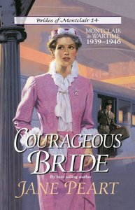 Courageous Bride (#14 in Brides Of Montclair Series) Courageous Bride (#14 in Brides Of Montclair Series)