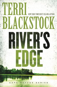 Rivers Edge (#03 in Cape Refuge Series) Rivers Edge (#03 in Cape Refuge Series)