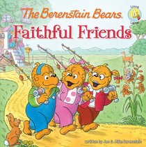Faithful Friends (The Berenstain Bears Series) Faithful Friends (The Berenstain Bears Series)