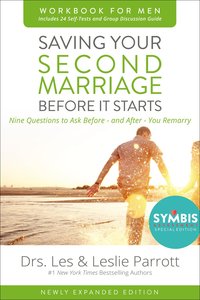 Saving Your Second Marriage Before It Starts Workbook For Men Updated Saving Your Second Marriage Before It Starts Workbook For Men Updated