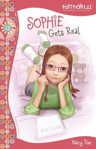 Sophie Gets Real (#12 in Faithgirlz! Sophie Series) Sophie Gets Real (#12 in Faithgirlz! Sophie Series)