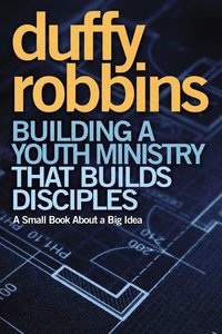 Building a Youth Ministry That Builds Disciples Building a Youth Ministry That Builds Disciples