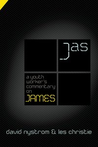 A Youth Workers Commentary on James (Youth Workers Commentary Series) A Youth Workers Commentary on James (Youth Workers Commentary Series)
