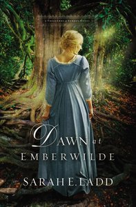 Dawn At Emberwilde (#02 in Treasures Of Surrey Novel Series) Dawn At Emberwilde (#02 in Treasures Of Surrey Novel Series)