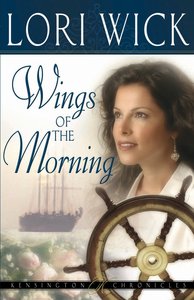 Wings of the Morning (#02 in Kensington Chronicles Series) Wings of the Morning (#02 in Kensington Chronicles Series)